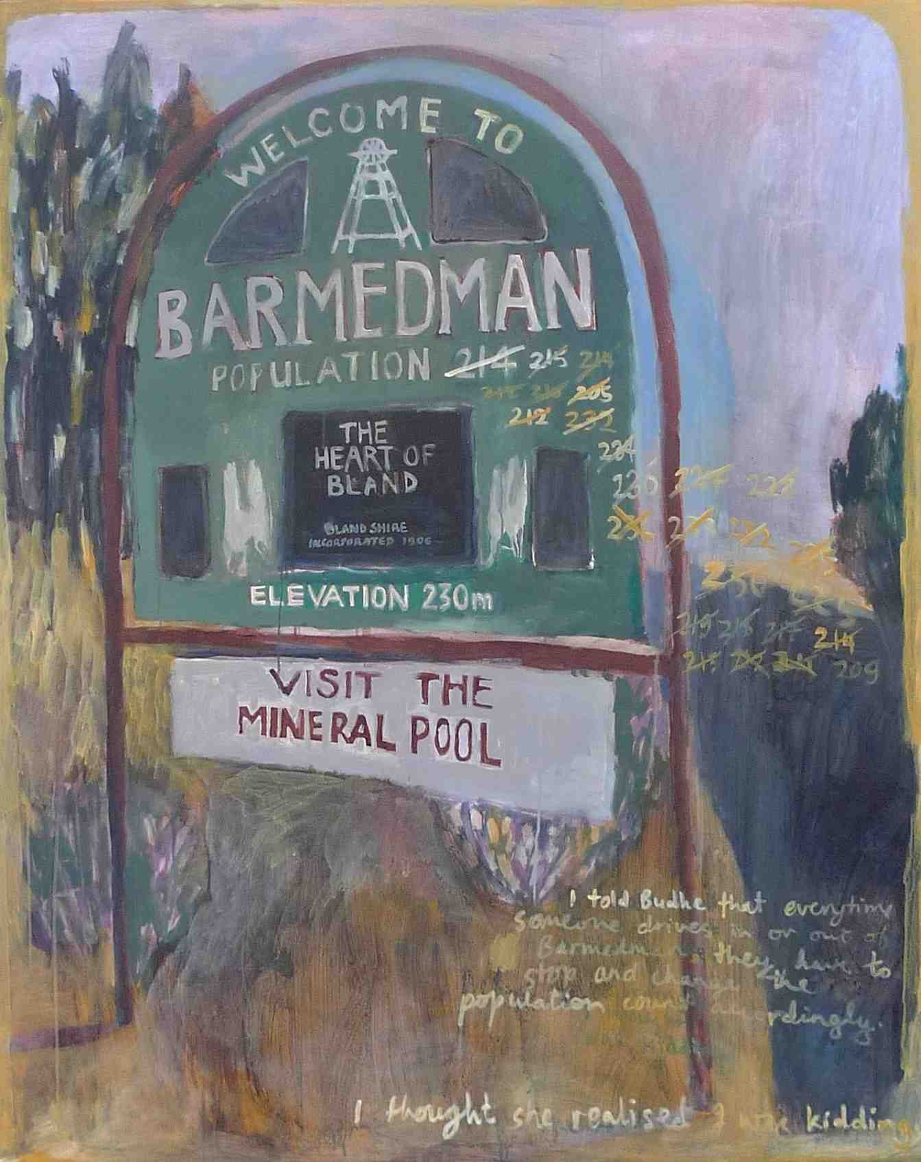 Welcome To Barmedman 2013 acrylic on canvas 152cm x 122cm